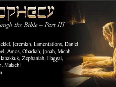 Prophecy Through the Bible – Part III